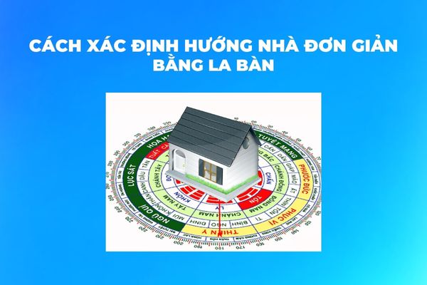 cách xác định hướng nhà